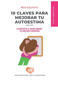 10 Claves para mejorar tu autoestima: Serás tu mejor versión - Paperback