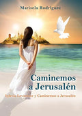 Caminemos a Jerusalén: Iglesia Levántate Y Caminemos a Jerusalén - Paperback