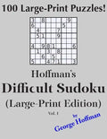Hoffman's Difficult Sudoku (Large Print Edition) 1: 100 Puzzles - Paperback