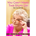 You Can't Make This Stuff Up! - Paperback