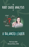 The Root Cause Analysis of a Balanced Leader - Hardcover