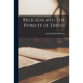 Religion and the Pursuit of Truth - Paperback