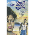 Until We Meet Again: #7 - Library Binding