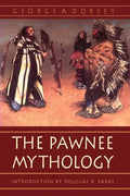 The Pawnee Mythology - Paperback