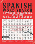 Spanish Word Search: Advanced Vocabulary By Theme For Language Learners Large Print - Paperback