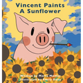 Vincent Paints A Sunflower - Hardcover