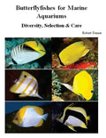 Butterflyfishes for Marine Aquariums: Diversity, Selection & Care - Paperback