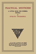 Practical Mysticism: A Little Book for Normal People - Paperback