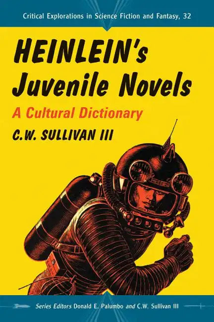 Heinlein's Juvenile Novels: A Cultural Dictionary - Paperback