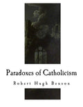 Paradoxes of Catholicism - Paperback