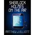 Sherlock Holmes on the Air - Paperback