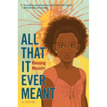 All That It Ever Meant - Paperback