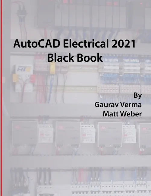 AutoCAD Electrical 2021 Black Book - Paperback