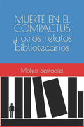 MUERTE EN EL COMPACTUS y otros relatos bibliotecarios - Paperback