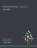 Values and Valuing in Mathematics Education - Paperback