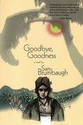 Goodbye, Goodness - Paperback