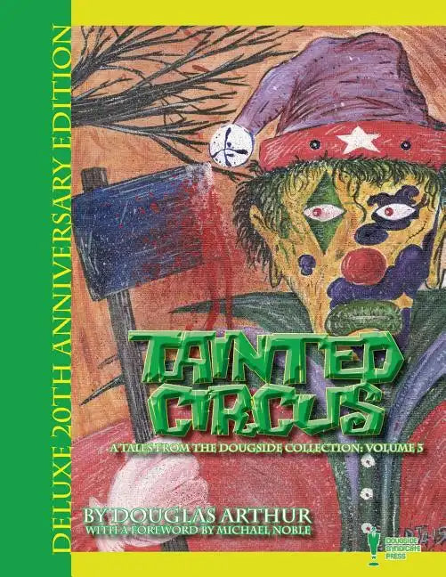Tainted Circus: Deluxe 20th Anniversary Edition - Paperback