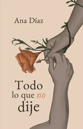 Todo Lo Que No Dije - Paperback