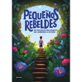 Pequeños Rebeldes / Little Rebel Boys - Paperback