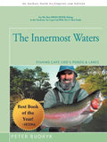 The Innermost Waters: Fishing Cape Cod's Ponds & Lakes - Paperback