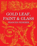 Gold Leaf, Paint & Glass - Paperback