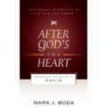After God's Own Heart: The Gospel According to David - Paperback