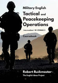 Military English Tactical and Peacekeeping Operations: Coursebook - Paperback
