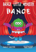Dance Little Monster, Dance!: Kids's Picture Book for Beginner Readers (2-6 yrs) - Paperback