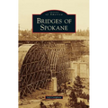Bridges of Spokane - Hardcover