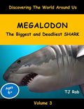 Megalodon: The Biggest and Deadliest SHARK (Age 5 - 8) - Paperback