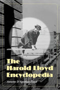 The Harold Lloyd Encyclopedia - Paperback