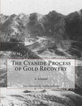 The Cyanide Process of Gold Recovery - Paperback