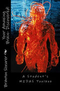 Your Amazing Brain- Discovered!: A Student's MIDAS Toolbox - Paperback