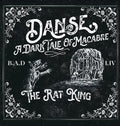 Danse, a Dark Tale of Macabre: The Rat King - Hardcover