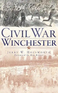 Civil War Winchester - Hardcover