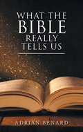 What the Bible Really Tells Us - Hardcover