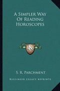 A Simpler Way of Reading Horoscopes - Paperback