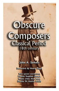 Obscure Composers: Classical Period 18th Century - Paperback