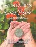 Meditation for Older People: A How-to Guide for Mindfulness Meditation Groups - Paperback