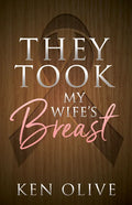 They Took My Wife's Breast - Paperback