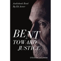 Bent Toward Justice: a novel inspired by true stories - Paperback