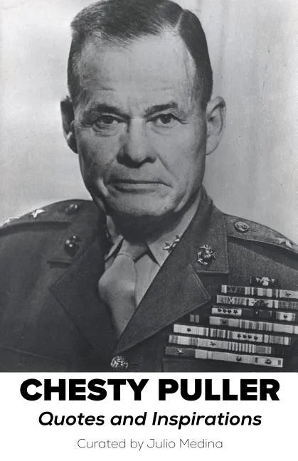 Chesty Puller Quotes and Inspirations - Paperback