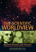 The Scientific Worldview: Beyond Newton and Einstein - Hardcover