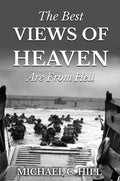 The Best Views of Heaven Are from Hell - Hardcover