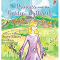 The Princess and the Golden Butterfly - Hardcover