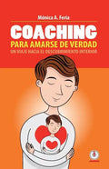 Coaching para amarse de verdad: Un viaje hacia el descubrimiento interior - Paperback
