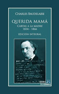 Querida Mamá: Cartas a la Madre 1834-1866. Edición Integral - Paperback