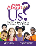 What about Us?: The PLC Process for Grades Prek-2 Teams (a Guide to Implementing the PLC at Work Process in Early Childhood Education Classrooms) - Paperback
