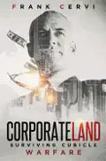 CorporateLand: Surviving Cubicle Warfare - Paperback