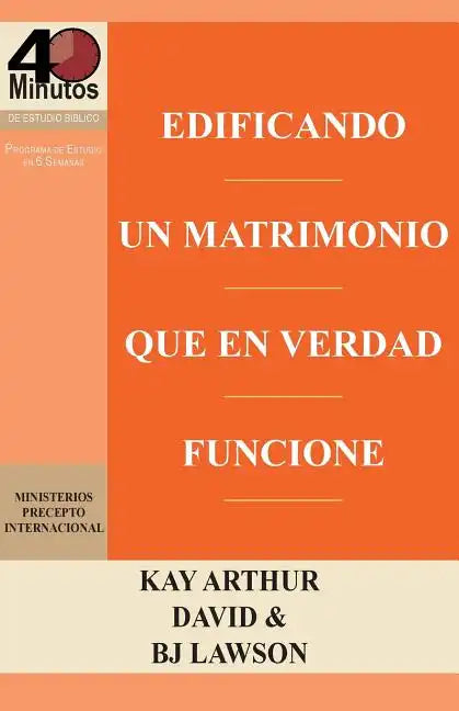Edificando Un Matrimonio Que En Verdad Funcione / Building a Marriage That Really Works - Paperback